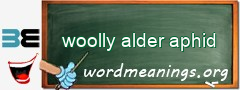 WordMeaning blackboard for woolly alder aphid